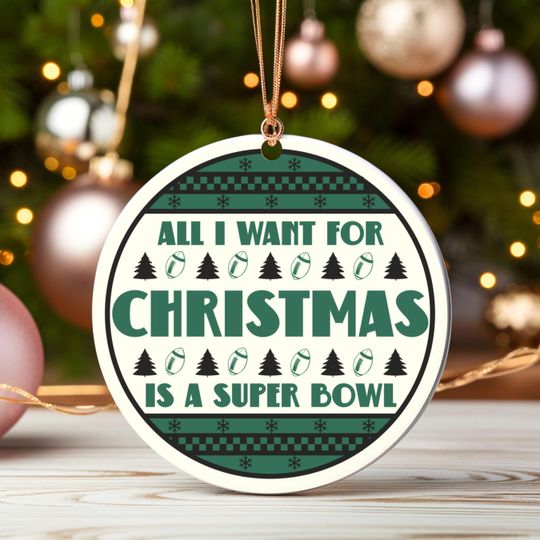 All I Want For Christmas Is A Super Bowl Ceramic Ornament, Christmas Ugly Sweater New York Football Decor, Holiday Jet Football Fan Gift