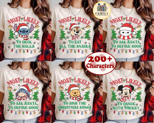Discover Customize All Characters Most Likely To Disney Christmas shirt, Family Pajamas matching Tee,Funny Disney trip WDW Disneyland Xmas party 2025