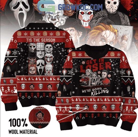 Discover Tis The Season Get In Loser Were Going Killing Christmas Ugly Sweater