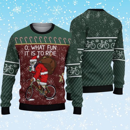 Discover Santa Biking Christmas Ugly Sweater, O What Fun It Is To Ride, Cyclist Holiday Jumper
