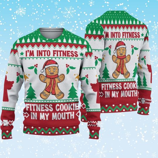 Discover I'm Into Fitness Cookie In My Mouth Ugly Christmas Sweater, Funny Gingerbread Xmas Jumper