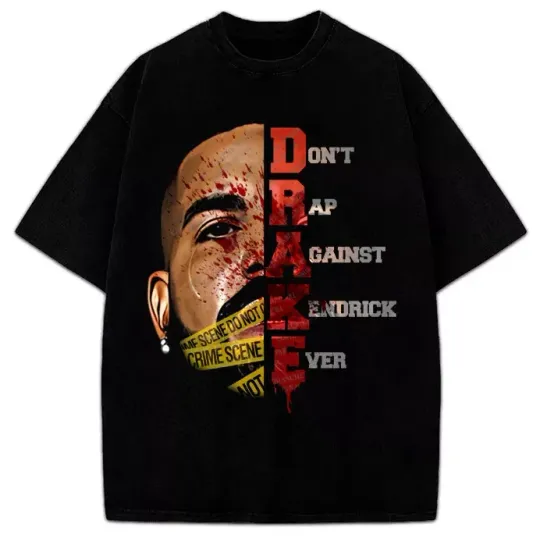 Discover Drake Don't Rap Against Kendrick T-Shirt Men Women