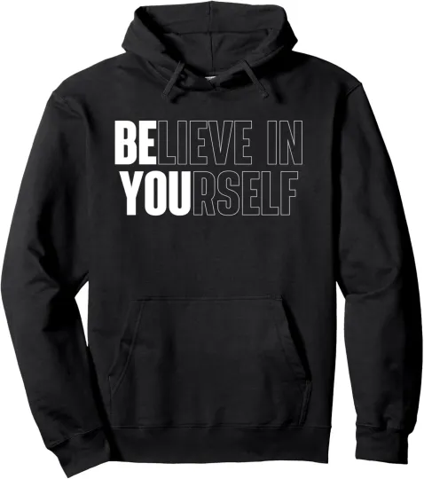 Discover Believe In Yourself Motivational Unisex Hoodie