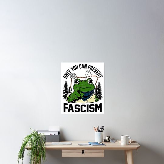 Discover Only You Can Prevent Fascism – Portland Frog Protest Poster
