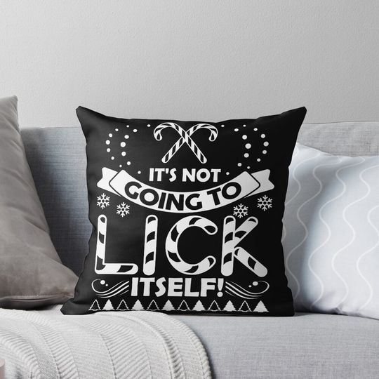 Discover Christmas - Christmas, It's Not Going To Lick Itself Pillow