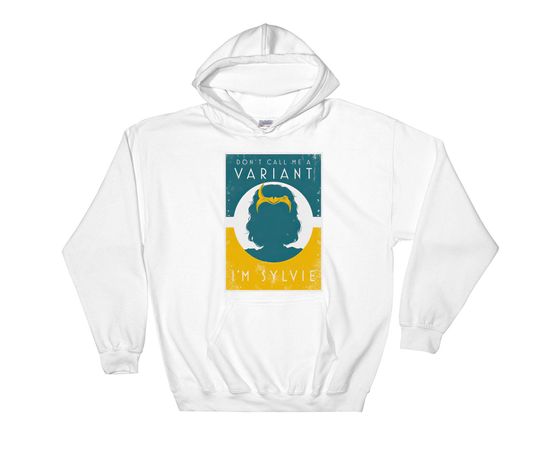 Marvel Loki Dont Call Me A Variant Im Sylvie Poster  Hoodie