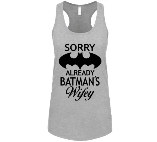 Discover Sorry Already Batman's Wifey T-Shirt