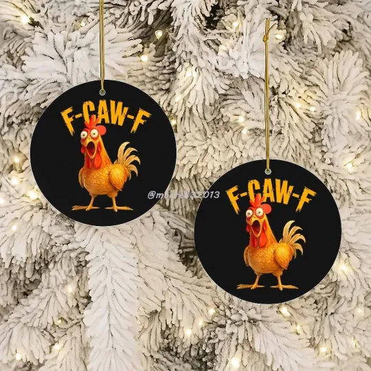 Discover Funny F-Caw-F Chicken Ornament – Farm Rooster Humor Christmas Tree Decoration