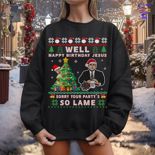 Discover Comfort Colors The Office Ugly Christmas Shirt, Happy Birthday Jesus Sorry Your Party So Lame, Michael Scott Dw Schrute Family Xmas Gift