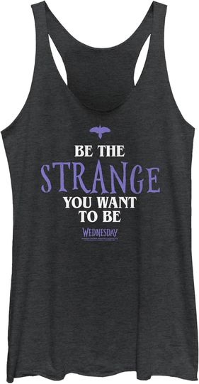 Discover Women's Wednesday Be The Strange You Want to Be Racerback Tank Top