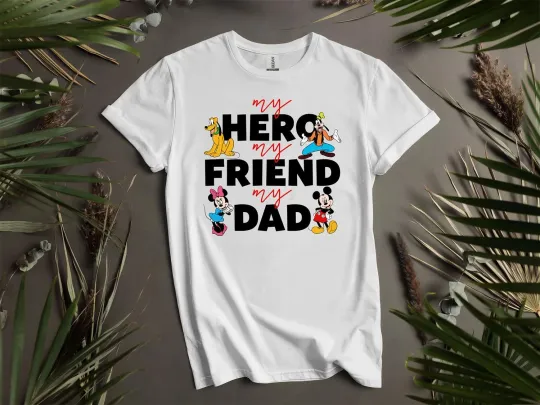 Discover My Hero Friend Dad Mickey's Friends T-shirt T shirt Men Women Unisex Tshirt L99