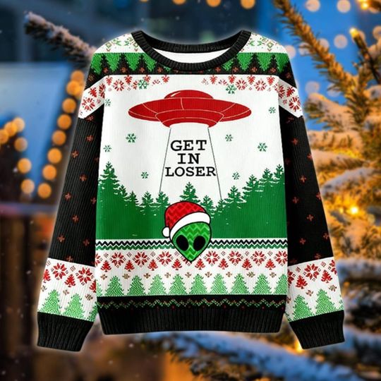 Discover Get In Loser Alien Ugly Christmas Sweater, Funny Sci-fi Holiday Sweatshirt