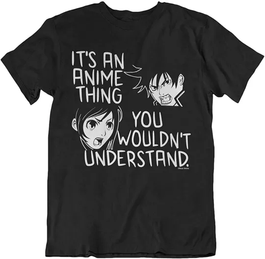 Discover Anime T-Shirt Its An Anime Thing You Wouldn't Understand Unisex