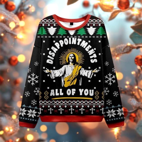 Discover Funny Jesus Ugly Christmas Sweater, Disappointment All Of You Xmas Gift, Christian Humor Holiday Sweatshirt, Gift for Dad, Crewneck