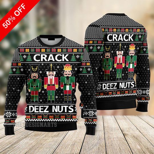 Discover Crack Deez Nuts Nutcracker Ugly Sweater
