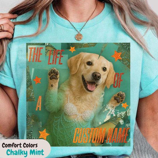 Discover Custom Photo The Life Of A Showgirl Shirt Personalized Showgirl Dog Cat Shirt Otter ShowCat Tee Showgirl Gift For Pet Lover Group Matching