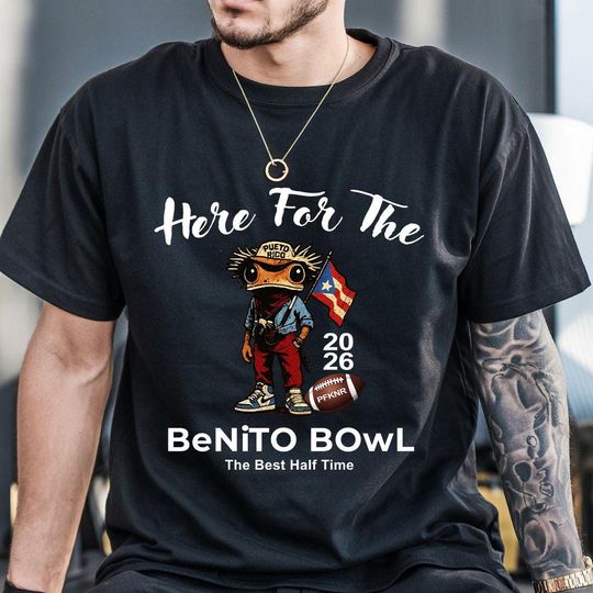 Discover Here For The Benito Bowl Shirt, Puerto Rican Football Tee, Bad Bunny Super Bowl Crewneck, Hispanic Pride Gift, Halftime Shirt