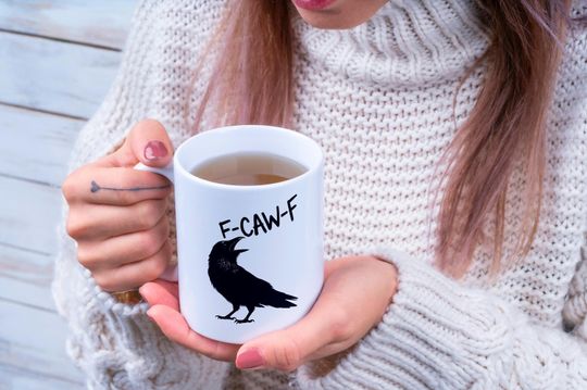 Snarky Black Crow Coffee Mug: "F-CAW-F" Funny Ceramic Mug
