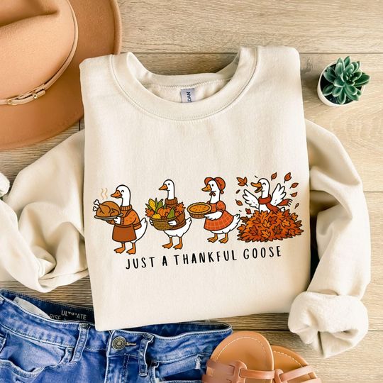 Discover Just a Thankful Goose Sweatshirt, Cute Thankful Goose Hoodie, Womens Thanksgiving Sweatshirt, Gift for Thanksgiving, Cute Fall Goose Shirt