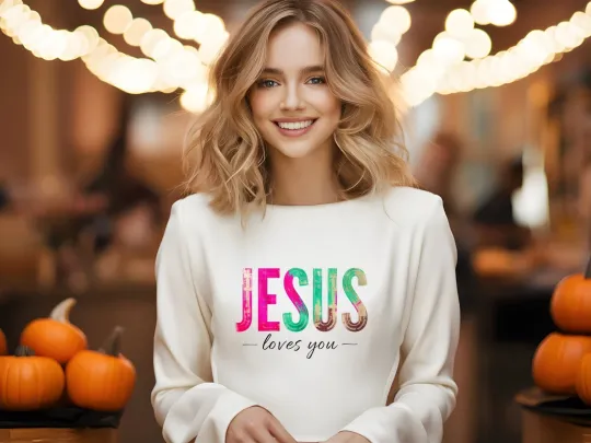 Jesus Loves You Sweatshirt | Faith Christian Bible Verse Scripture Gift