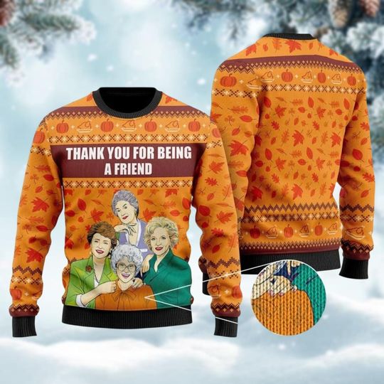 Discover Christmas Stay Golden Girl Ugly Sweater, Stay Golden Xmas Sweater, Thank You For Being A Friend Sweater, The Christmas Gift