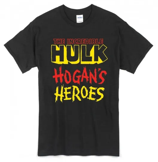 Discover The Incredible Hulk Hogan's Heroes T-Shirt Unisex
