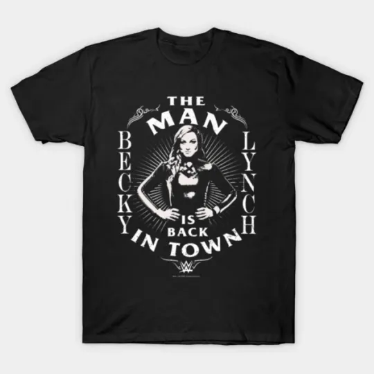 Discover Wrestling Entertainment Becky Lynch The Man Is Back In Town Wrestling Black T-Shirt