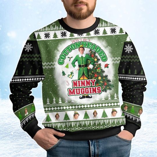 Elf Ninny Muggins Ugly Christmas Sweater, Buddy The Elf Sweater, Funny Christmas Movie Sweatshirt, Holiday Shirt For Men Women