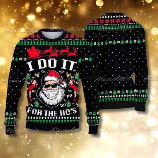Funny Santa Ugly Christmas Sweater, I Do It for the Hos Retro Holiday Pullover, Hilarious Xmas Party Outfit, Funny Christmas Gift