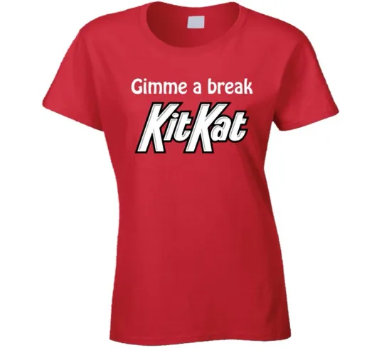 Discover Gimme A Break Kit Kat Candy Ladies T Shirt