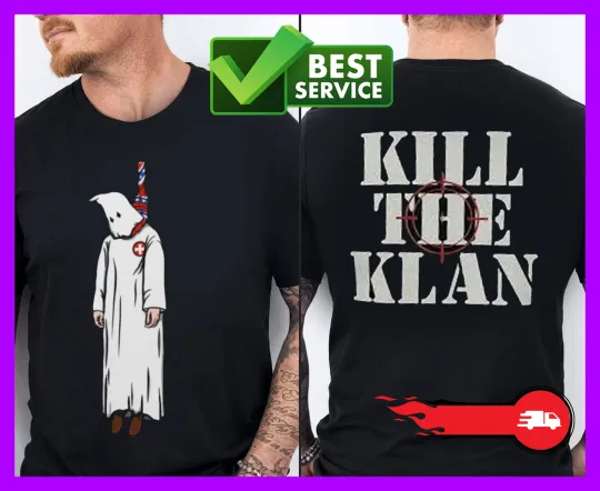 Discover Kill the Klan T-Shirt Unisex 2sides