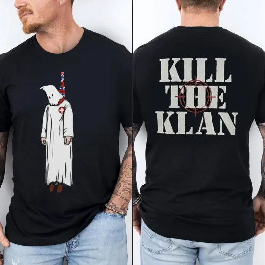 Discover Kill the Klan T-Shirt Powerful Anti-KKK Statement Tee with Graphic Protest Art
