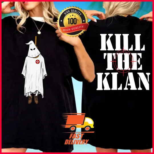 Discover Kill The Klan Official T-Shirt Unisex All Sizes 2SIDES18
