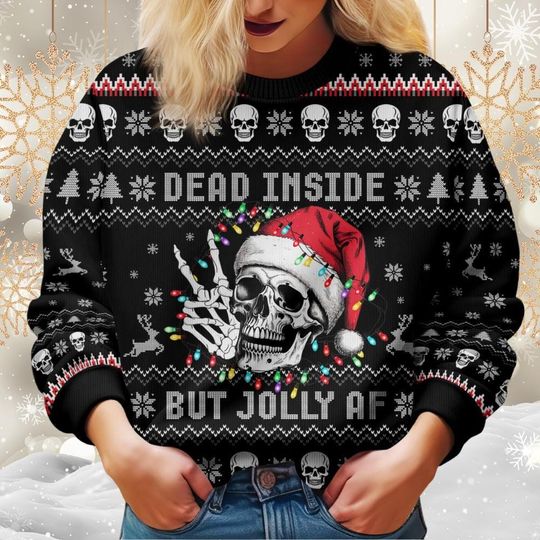 Discover Skull Christmas Ugly Sweater, Dead Inside But Jolly Sweatshirt