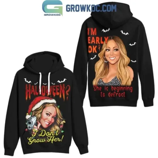Discover Mariah Carey Halloween I Don’t Snow Her Defrosting 3D Hoodie