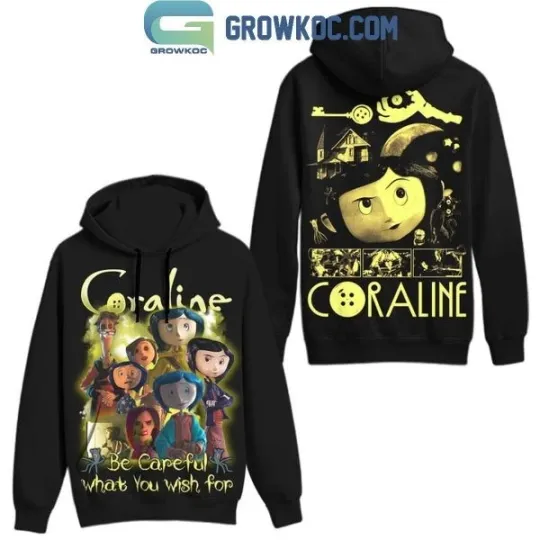 Discover Halloween Coraline Be Careful What You Wish For 3D Hoodie