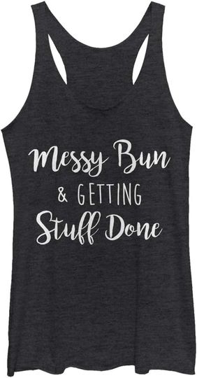Discover Women's Chin UP Messy Bun Getting Stuff Done Racerback Tank Top
