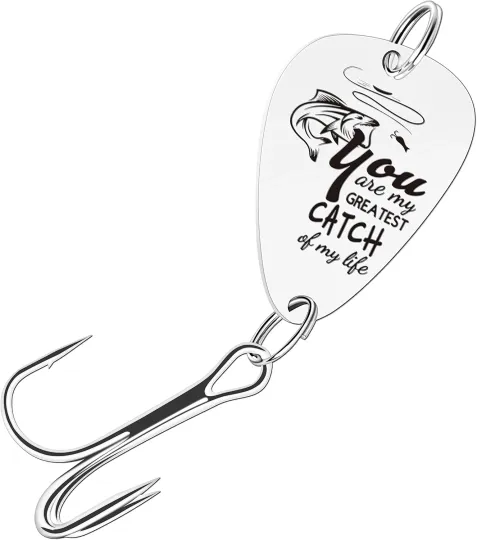 You Are The Greatest Catch of My Life Fishing Lure Gift Hook Stainless Steel