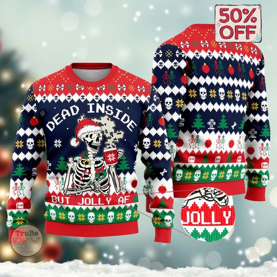 Discover Dead Inside But Jolly AF Ugly Sweater, Dead Inside Skeleton Christmas Sweater, Best Ugly Sweater Gifts, Holiday Party Outfit