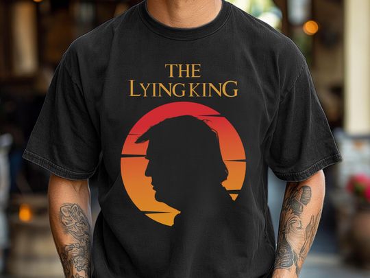 Discover The Lying King Anti-Trump T-Shirt Hoodie Parody Protest Democracy Liberal Apparel