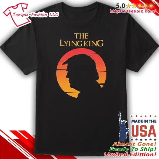 Discover The Lying King Trump T-Shirt