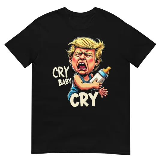 Discover Funny Anti-Trump Baby Cry Political Election T-Shirt