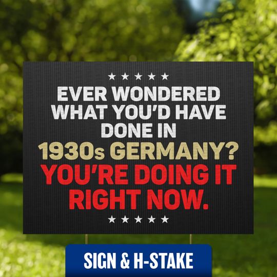 Discover 1930s Germany, Pro-America YARD SIGN  Anti-Trump Political Yard Decor, Anti-Fascism, Pro-Democracy Resistance