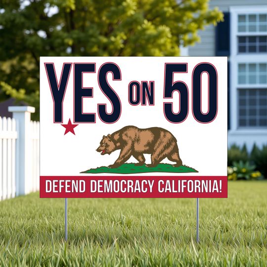Discover California Yes on 50 Yard Sign  Prop 50 Political Lawn Sign  Support Proposition 50 Election Campaign Outdoor Sign