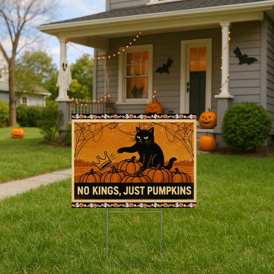 Funny Anti-Trump Halloween Yard Sign, No Kings Just Pumpkins, Political Yard Decor