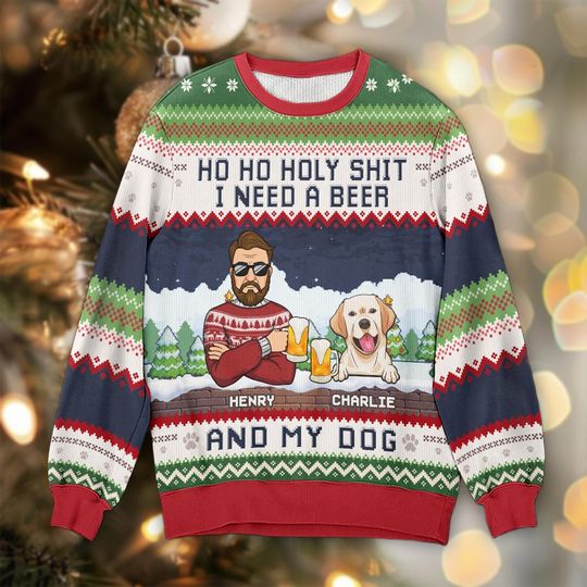 Discover Personalized Ho Ho Holy Shit I Need A Beer Ugly Sweater, Custom Dog Dad Christmas Jumper, Funny Gift