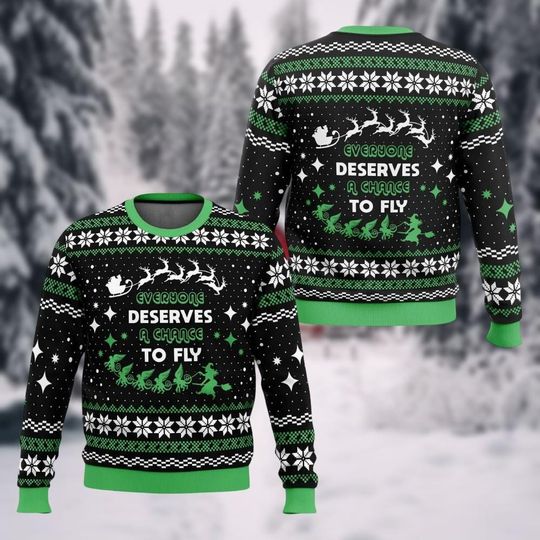 Wicked Ugly Christmas Sweater, Defying Gravity Shirt, Everyone Deserves A Chance To Fly Sweatshirt, Emerald City Oz Merch, Xmas Gift