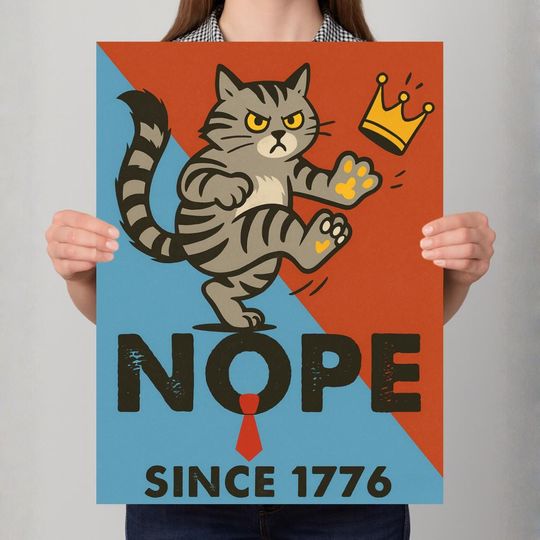 Discover Nope King Since 1776 Black CAT  Protest Sign, No Kings, Anti MAGA Poster