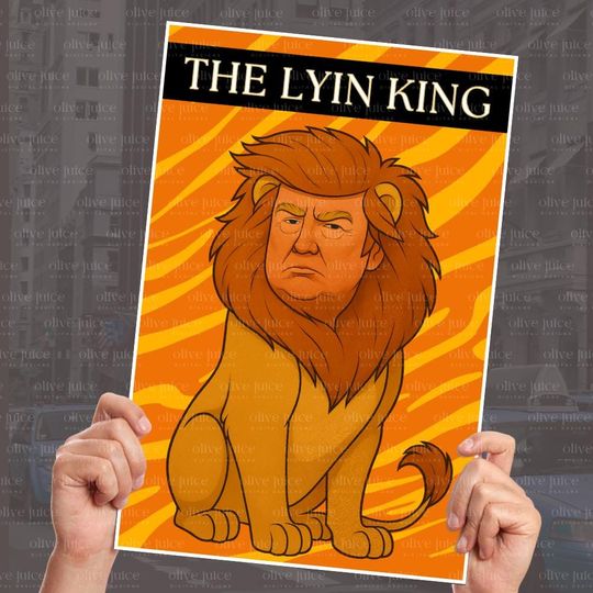 Discover Trump The Lyin King Protest Sign: Printable Political Art (20x30)