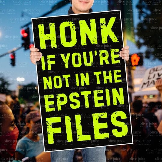 HONK If you're not in the Epstein Files Escalator Protest Sign: Keep Fighting the Good Fight No Kings Protest